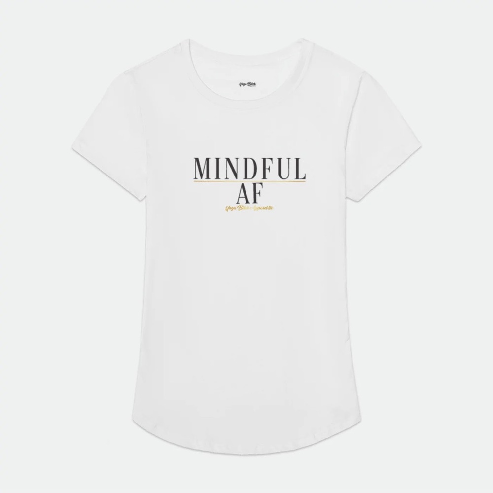 Mindful AF Yoga Bitch Curved Hem Dreamy Supima Tee NWT